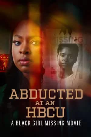 Abducted at an HBCU A Black Girl Missing Movie (2024) [NoSub]