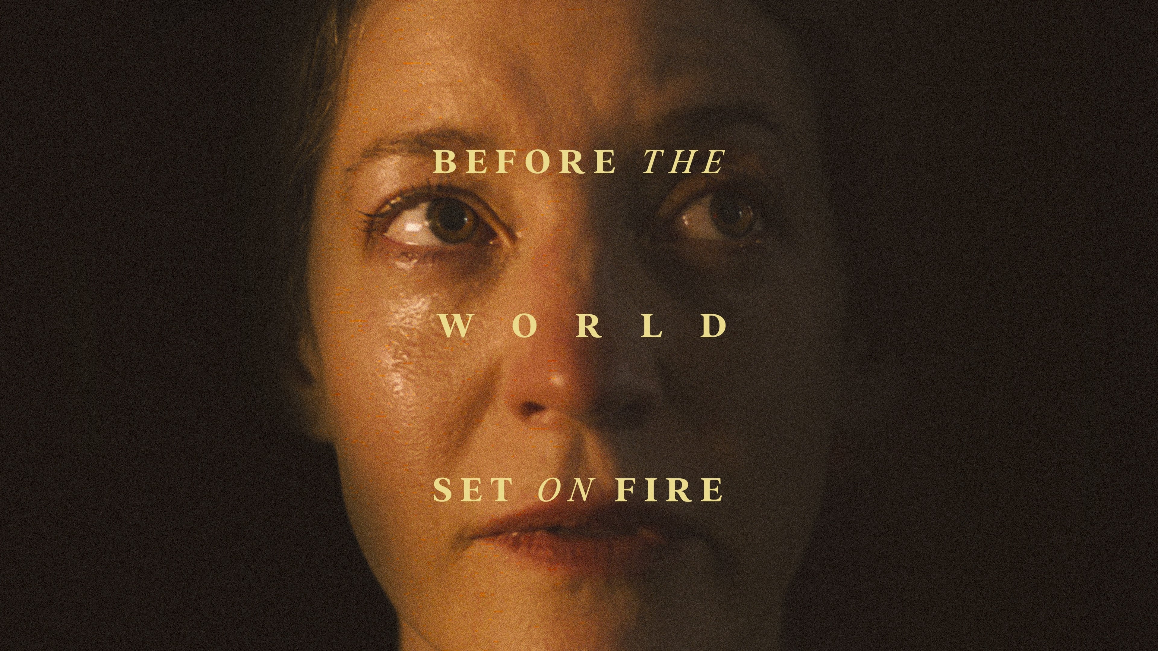 Before the World Set on Fire (2023) [NoSub]