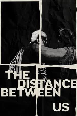 The Distance Between Us (2024) [NoSub]