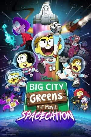 Big City Greens the Movie Spacecation (2024) [NoSub]