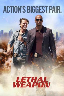 Lethal Weapon  Season 1  (2016) คู่มหากาฬ ซ่าส์สะท้านเมือง ปี 1 