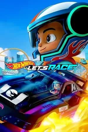 Hot Wheels Let's Race Season 1 (2024) ฮอตวีลส์ ซิ่งสุดใจให้ถึงฝัน [พากย์ไทย]