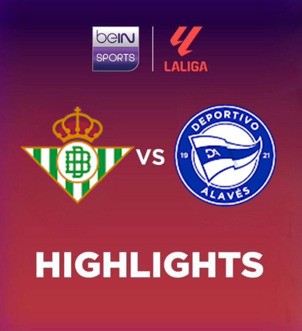 Real Betis 1 - 0 Deportivo Alavés Highlight LaLiga 25/26