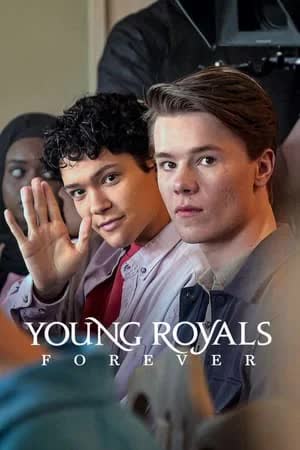 Young Royals Forever (2024) เบื้องหลังรักของเจ้าชาย