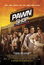 Pawn Shop Chronicles (2013) มหกรรมปล้นเดือด เลือดแค้นกระฉูด